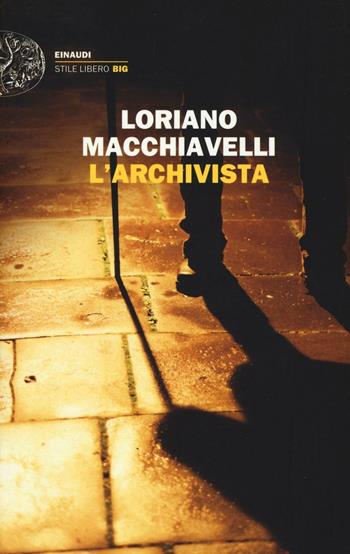 L'archivista - Loriano Macchiavelli - Libro Einaudi 2016, Einaudi. Stile libero big | Libraccio.it