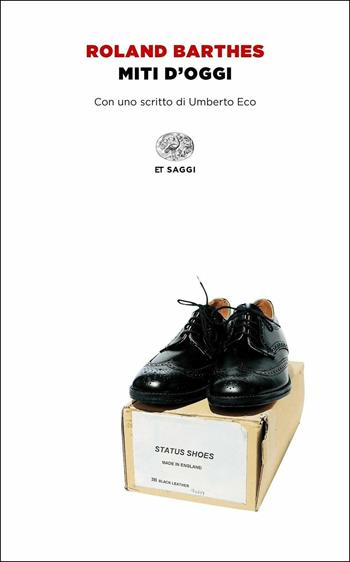 Miti d'oggi - Roland Barthes - Libro Einaudi 2016, Einaudi tascabili. Classici | Libraccio.it
