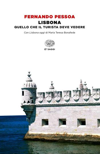 Lisbona - Fernando Pessoa - Libro Einaudi 2016, Einaudi tascabili. Saggi | Libraccio.it
