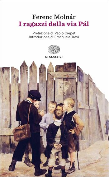 I ragazzi di via Pál - Ferenc Molnár - Libro Einaudi 2016, Einaudi tascabili. Classici | Libraccio.it