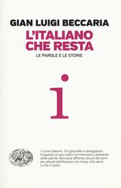 L' italiano che resta. Le parole e le storie