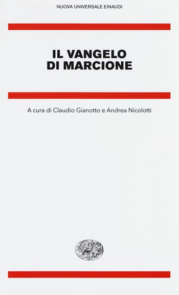 Il vangelo di Marcione. Testo greco a fronte - Marcione - Libro Einaudi 2019, Nuova Universale Einaudi. N.S. | Libraccio.it