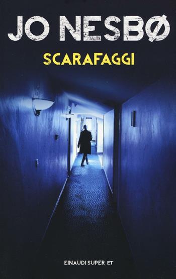 Scarafaggi - Jo Nesbø - Libro Einaudi 2016, Super ET | Libraccio.it