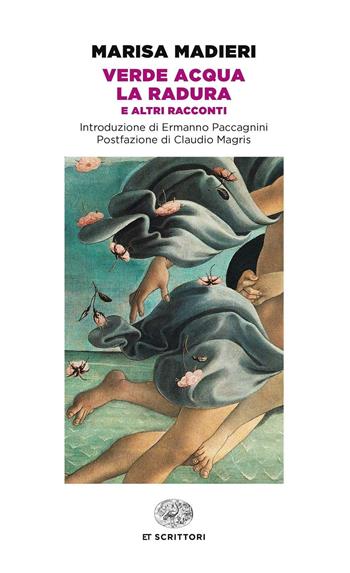 Verde acqua-La radura e altri racconti - Marisa Madieri - Libro Einaudi 2016, Einaudi tascabili. Scrittori | Libraccio.it