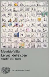 Le voci delle cose. Progetto idea destino