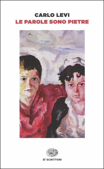 Le parole sono pietre. Tre giornate in Sicilia - Carlo Levi - Libro Einaudi 2016, Einaudi tascabili. Scrittori | Libraccio.it