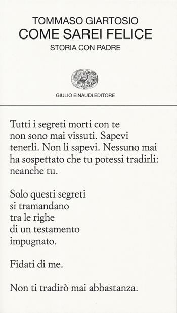 Come sarei felice. Storia con padre - Tommaso Giartosio - Libro Einaudi 2019, Collezione di poesia | Libraccio.it