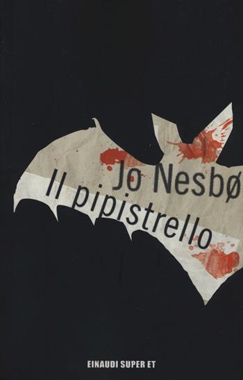 Il pipistrello - Jo Nesbø - Libro Einaudi 2017, Super ET | Libraccio.it