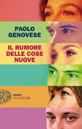 Il rumore delle cose nuove - Paolo Genovese - Libro Einaudi 2023, Einaudi. Stile libero extra | Libraccio.it