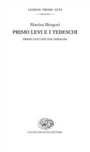 Image of Primo Levi e i tedeschi-Primo Levi and the Germans. Ediz. bilingue