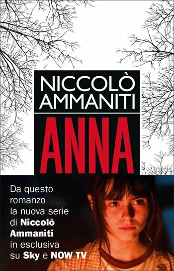 Anna - Niccolò Ammaniti - Libro Einaudi 2017, Einaudi. Stile libero big | Libraccio.it