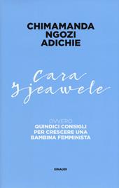 Cara Ijeawele ovvero Quindici consigli per crescere una bambina femminista