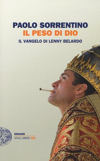 vangelo di Lenny Belardo. The Young Pope - Paolo Sorrentino - Libro Einaudi 2017, Einaudi. Stile libero big | Libraccio.it
