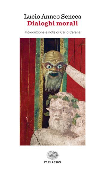 Dialoghi morali - Lucio Anneo Seneca - Libro Einaudi 2017 | Libraccio.it
