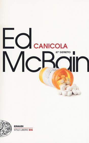 Canicola. 87° distretto - Ed McBain - Libro Einaudi 2019, Einaudi. Stile libero big | Libraccio.it