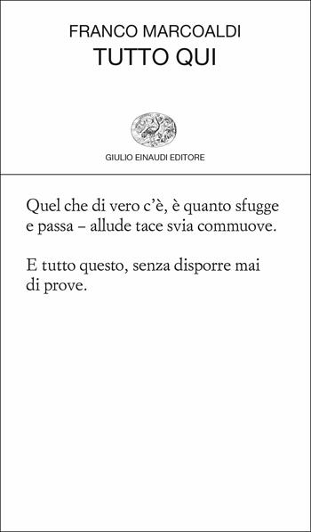 Tutto qui - Franco Marcoaldi - Libro Einaudi 2017, Collezione di poesia | Libraccio.it
