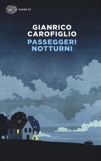 Passeggeri notturni - Gianrico Carofiglio - Libro Einaudi 2017, Super ET | Libraccio.it