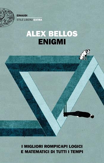 Enigmi. I migliori rompicapi logici e matematici di tutti i tempi - Alex Bellos - Libro Einaudi 2019, Einaudi. Stile libero extra | Libraccio.it