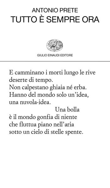 Tutto è sempre ora - Antonio Prete - Libro Einaudi 2019, Collezione di poesia | Libraccio.it