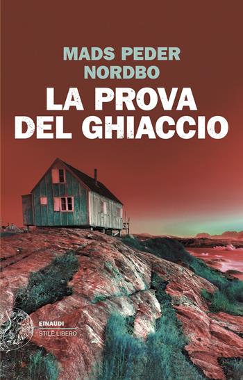 La prova del ghiaccio - Mads Peder Nordbo - Libro Einaudi 2026, Einaudi. Stile libero | Libraccio.it