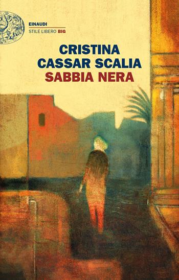 Sabbia nera - Cristina Cassar Scalia - Libro Einaudi 2018, Einaudi. Stile libero big | Libraccio.it
