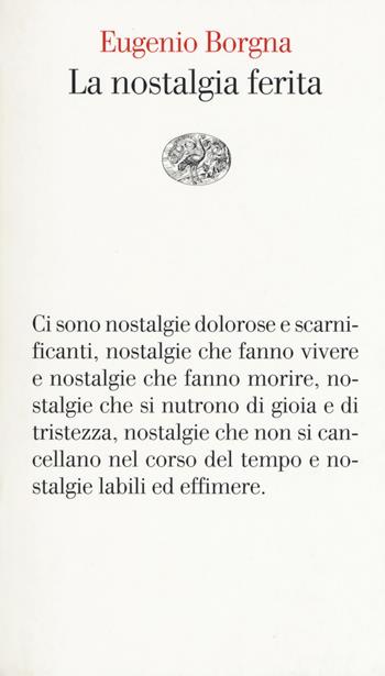 La nostalgia ferita - Eugenio Borgna - Libro Einaudi 2018, Vele | Libraccio.it