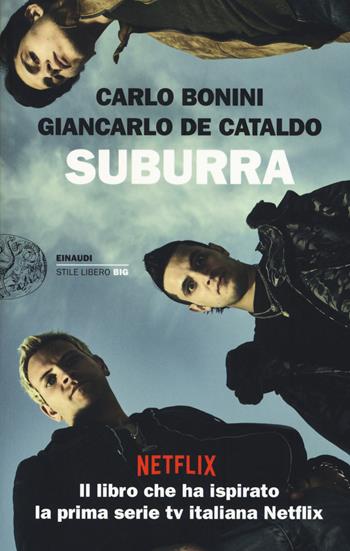 Suburra - Carlo Bonini, Giancarlo De Cataldo - Libro Einaudi 2017, Einaudi. Stile libero big | Libraccio.it