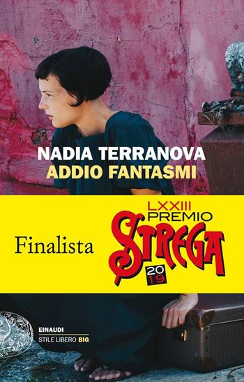 Addio fantasmi - Nadia Terranova - Libro Einaudi 2018, Einaudi. Stile libero big | Libraccio.it