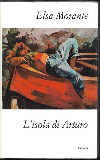 L'isola di Arturo - Elsa Morante - Libro Einaudi 2017, Einaudi tascabili. Scrittori | Libraccio.it