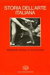 Storia dell'arte italiana. Vol. 4: Materiali e problemi. Ricerche spaziali e tecnologie.