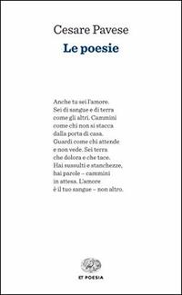 Le poesie - Cesare Pavese - Libro Einaudi 2017, Einaudi tascabili. Poesia | Libraccio.it