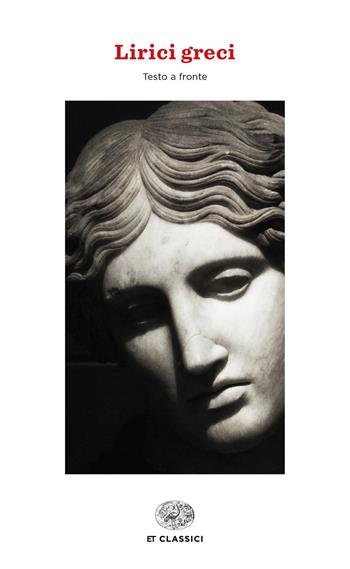 Lirici greci. Testo greco a fronte  - Libro Einaudi 2018, Einaudi tascabili. Classici | Libraccio.it