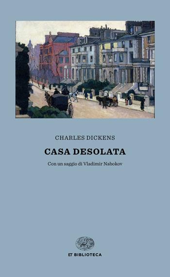 Casa desolata - Charles Dickens - Libro Einaudi 2018, Einaudi tascabili. Biblioteca | Libraccio.it