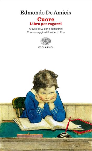 Cuore - Edmondo De Amicis - Libro Einaudi 2018, Einaudi tascabili. Classici | Libraccio.it
