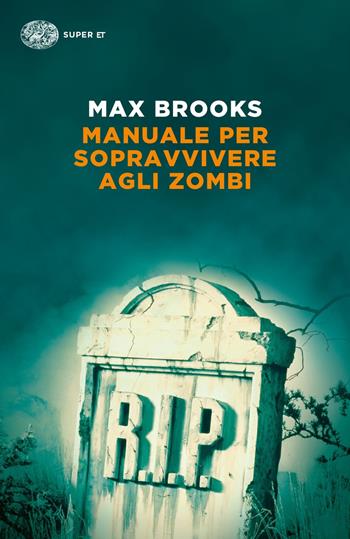 Manuale per sopravvivere agli zombi - Max Brooks - Libro Einaudi 2018, Super ET | Libraccio.it