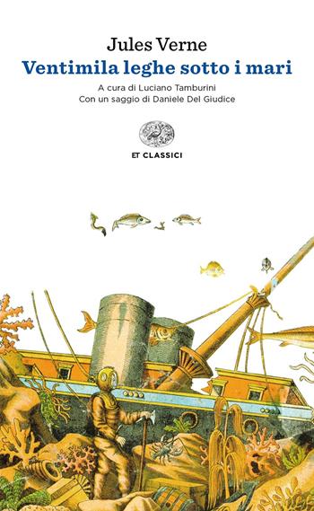 Ventimila leghe sotto i mari - Jules Verne - Libro Einaudi 2018, Einaudi tascabili. Classici | Libraccio.it