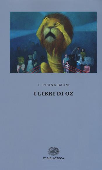 I libri di Oz - L. Frank Baum - Libro Einaudi 2018, Einaudi tascabili. Biblioteca | Libraccio.it