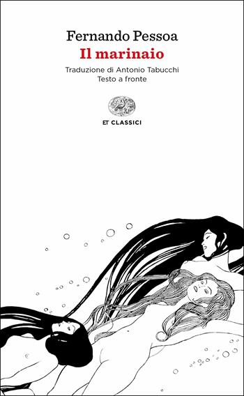 Il marinaio - Fernando Pessoa - Libro Einaudi 2018, Einaudi tascabili. Classici | Libraccio.it