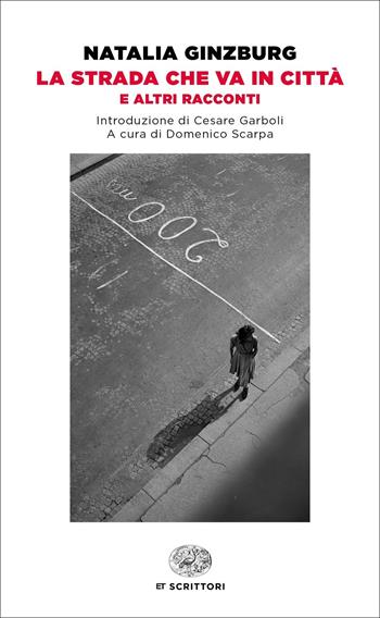 La strada che va in città - Natalia Ginzburg - Libro Einaudi 2018, Einaudi tascabili. Scrittori | Libraccio.it