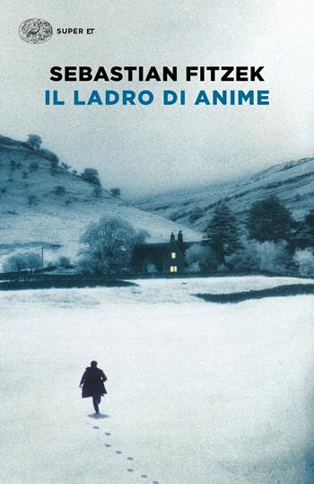 Il ladro di anime - Sebastian Fitzek - Libro Einaudi 2019, Super ET | Libraccio.it