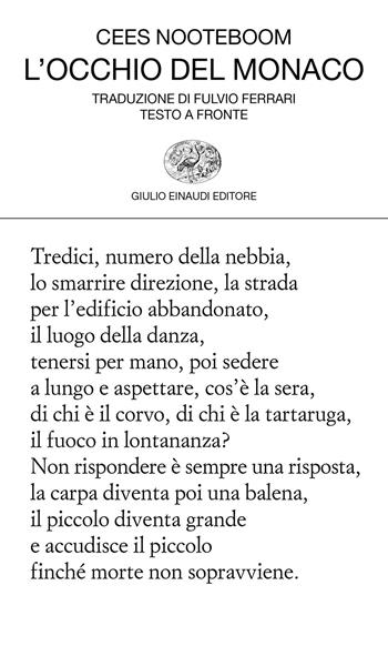 L' occhio del monaco. Testo originale a fronte - Cees Nooteboom - Libro Einaudi 2019, Collezione di poesia | Libraccio.it