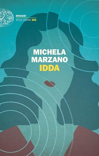 Idda - Michela Marzano - Libro Einaudi 2019, Einaudi. Stile libero big | Libraccio.it