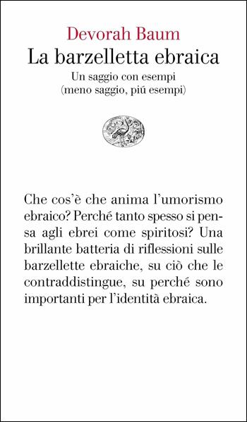 La barzelletta ebraica. Un saggio con esempi (meno saggio, più esempi) - Devorah Baum - Libro Einaudi 2019, Vele | Libraccio.it