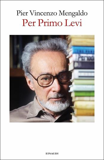 Per Primo Levi - Pier Vincenzo Mengaldo - Libro Einaudi 2019 | Libraccio.it