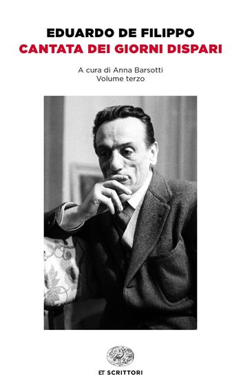 Cantata dei giorni dispari. Vol. 3 - Eduardo De Filippo - Libro Einaudi 2018, Einaudi tascabili. Scrittori | Libraccio.it