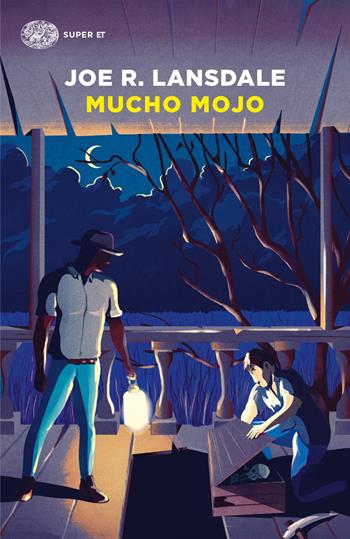 Mucho Mojo - Joe R. Lansdale - Libro Einaudi 2019, Super ET | Libraccio.it