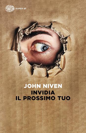 Invidia il prossimo tuo - John Niven - Libro Einaudi 2019, Super ET | Libraccio.it