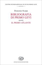 Bibliografia di Primo Levi ovvero Il primo atlante