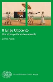 Il lungo Ottocento. Una storia politica internazionale