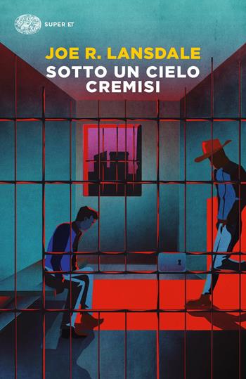 Sotto un cielo cremisi - Joe R. Lansdale - Libro Einaudi 2019, Super ET | Libraccio.it